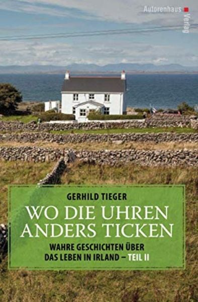 Wo die Uhren anders ticken - Teil II, Taschenbuch von Gerhild Tieger, Autorenhaus-Verlag, 9783866711532