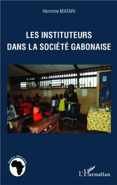 Produktbild: Les instituteurs dans la societe gabonaise