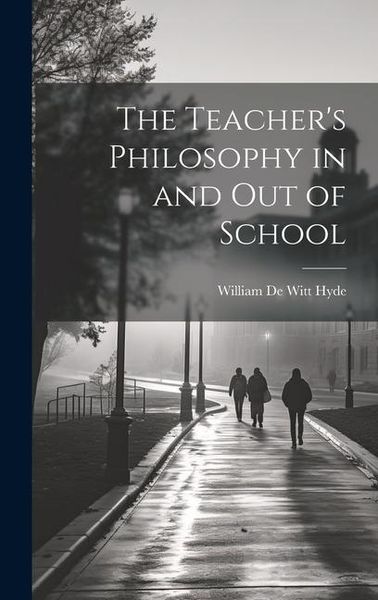 Produktbild: The Teacher's Philosophy in and Out of School