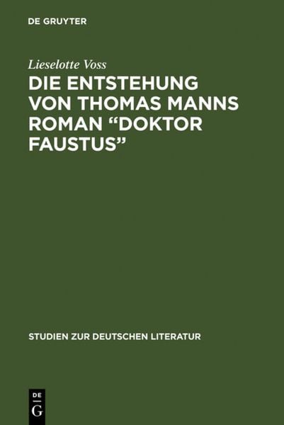 Produktbild: Die Entstehung von Thomas Manns Roman "Doktor Faustus"