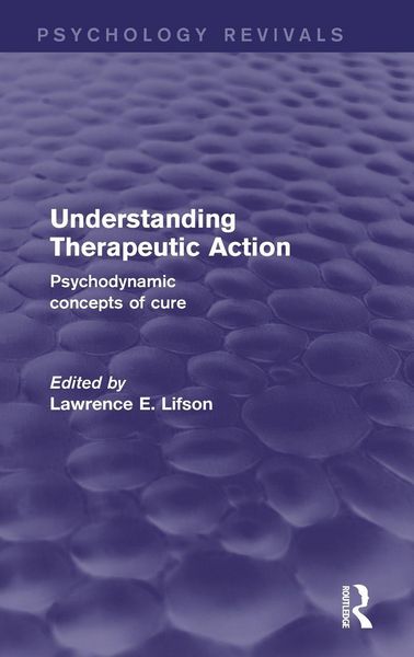 Produktbild: Understanding Therapeutic Action (Psychology Revivals)