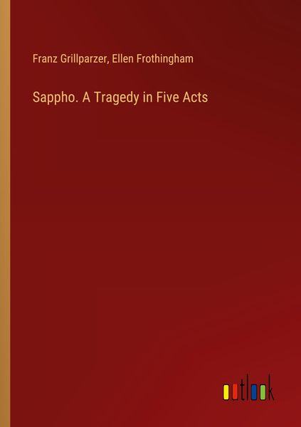 Produktbild: Sappho. A Tragedy in Five Acts