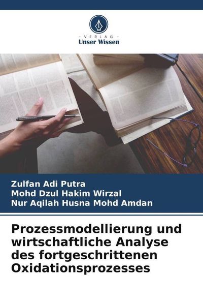 Produktbild: Prozessmodellierung und wirtschaftliche Analyse des fortgeschrittenen Oxidationsprozesses