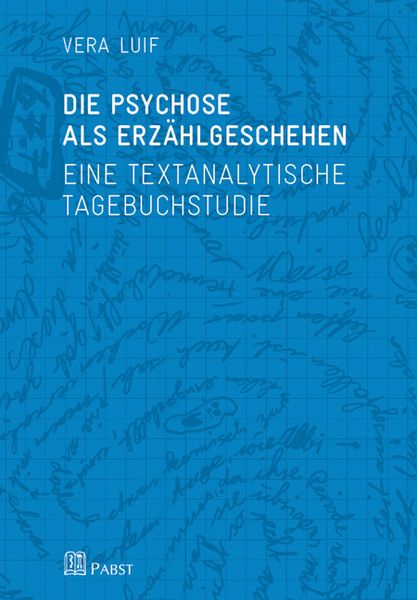Produktbild: Die Psychose als Erz&auml;hlgeschehen