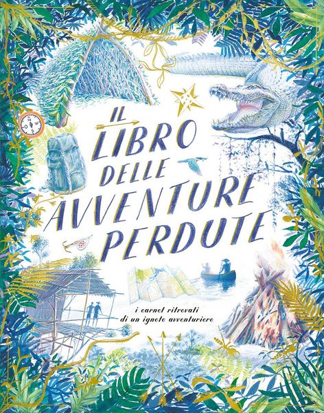 Produktbild: Il libro delle avventure perdute. I carnet ritrovati di un ignoto avventuriero