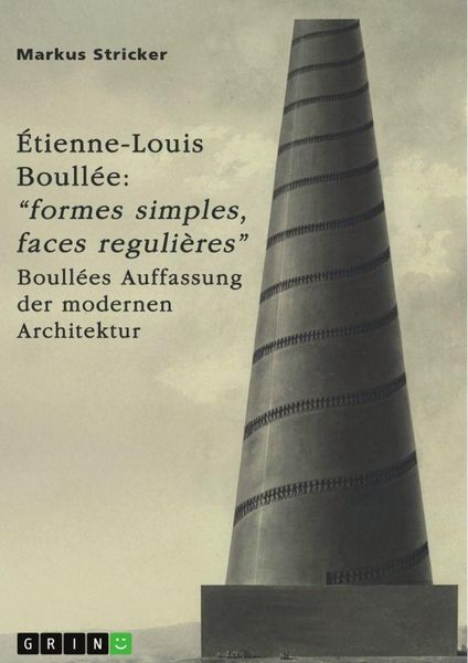 Produktbild: &Eacute;tienne-Louis Boull&eacute;e (1728-1799). "Formes simples, faces reguli&egrave;res"