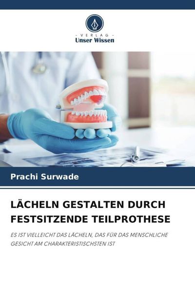 Produktbild: L&auml;cheln Gestalten Durch Festsitzende Teilprothese