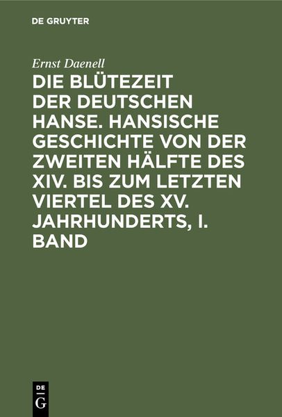 Produktbild: Die Bl&uuml;tezeit der deutschen Hanse. Band 1