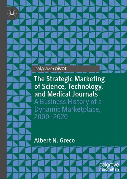 Produktbild: The Strategic Marketing of Science, Technology, and Medical Journals