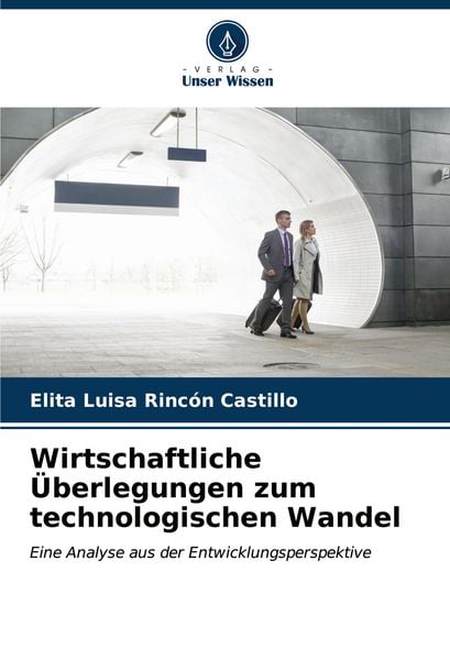 Produktbild: Wirtschaftliche &Uuml;berlegungen zum technologischen Wandel