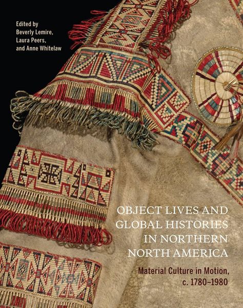 Produktbild: Object Lives and Global Histories in Northern North America