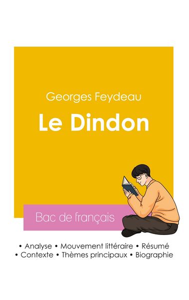 Produktbild: R&eacute;ussir son Bac de fran&ccedil;ais 2026 : Analyse de la pi&egrave;ce Le Dindon de Georges Feydeau