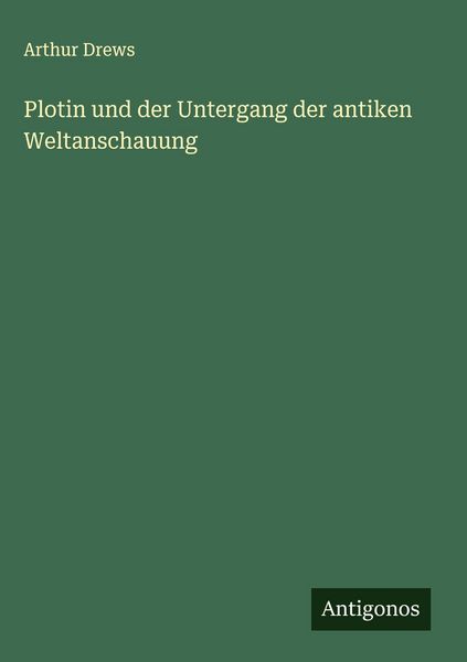 Produktbild: Plotin und der Untergang der antiken Weltanschauung