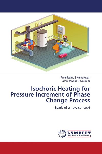 Produktbild: Isochoric Heating for Pressure Increment of Phase Change Process
