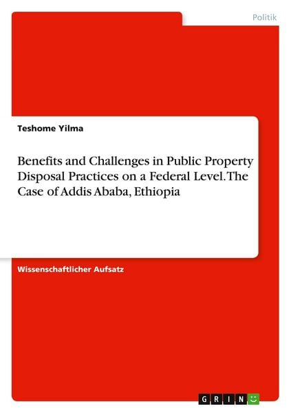 Produktbild: Benefits and Challenges in Public Property Disposal Practices on a Federal Level. The Case of Addis Ababa, Ethiopia
