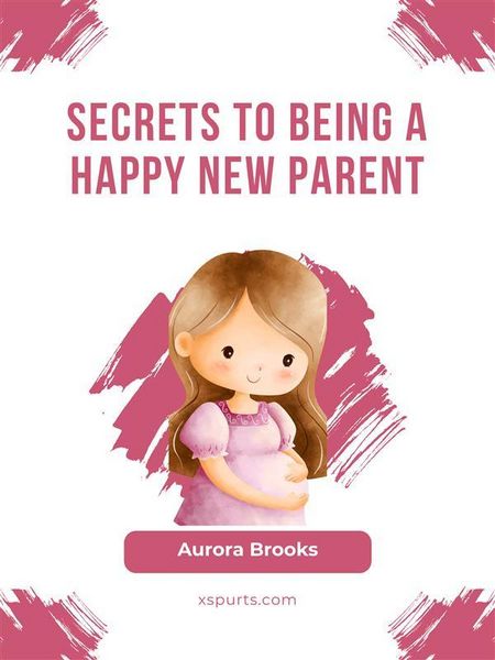 Produktbild: Secrets to Being a Happy New Parent