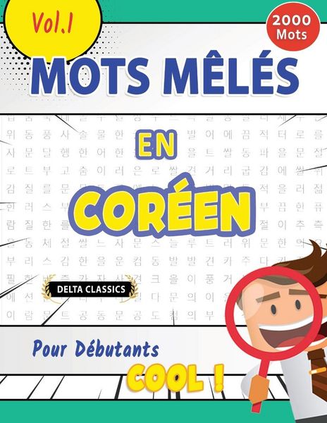 Produktbild: MOTS M&Ecirc;L&Eacute;S EN COR&Eacute;EN POUR D&Eacute;BUTANTS - COOL ! VOL.1 - DELTA CLASSICS