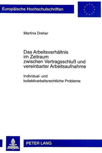 Produktbild: Das Arbeitsverhaeltnis im Zeitraum zwischen Vertragsschlu&szlig; und vereinbarter Arbeitsaufnahme