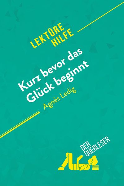 Produktbild: Kurz bevor das Gl&uuml;ck beginnt von Agn&egrave;s Ledig (Lekt&uuml;rehilfe)