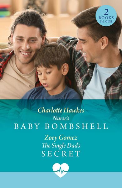 Produktbild: Nurse's Baby Bombshell / The Single Dad's Secret