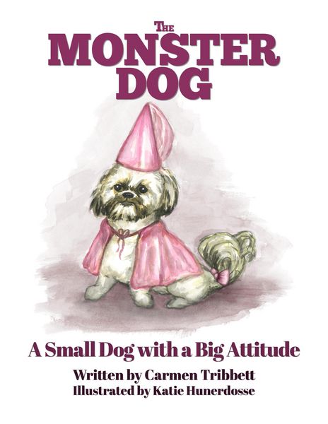 Produktbild: The Monster Dog - A Small Dog with a Big Attitude