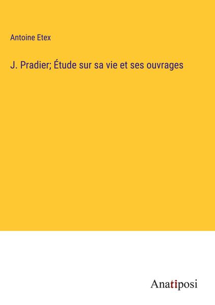 Produktbild: J. Pradier; &Eacute;tude sur sa vie et ses ouvrages