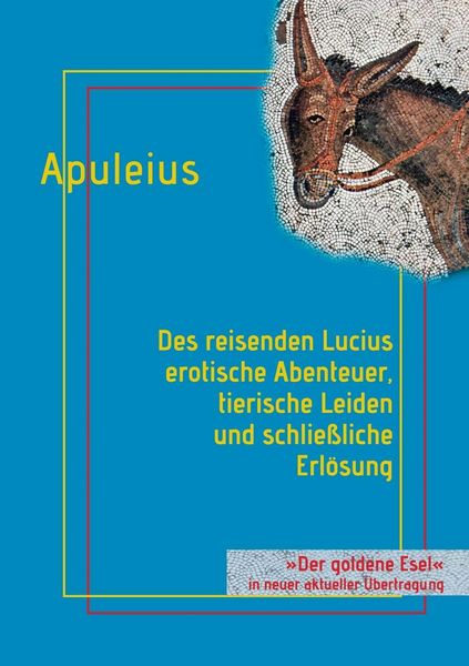 Produktbild: Des reisenden Lucius erotische Abenteuer, tierische Leiden und schlie&szlig;liche Erl&ouml;sung