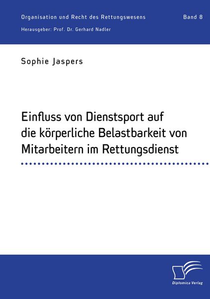 Produktbild: Einfluss von Dienstsport auf die k&ouml;rperliche Belastbarkeit von Mitarbeitern im Rettungsdienst