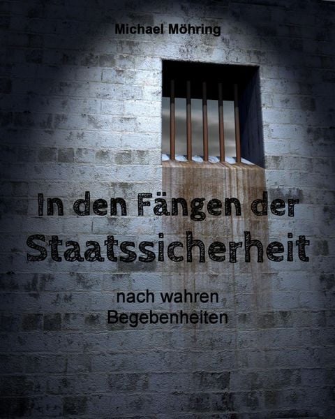 Produktbild: In den F&auml;ngen der Staatssicherheit