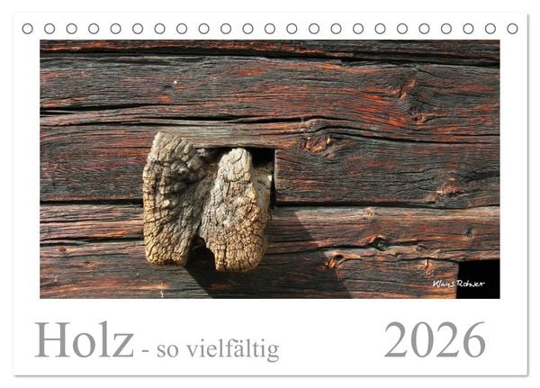 Holz - so vielfältig (Tischkalender 2026 DIN A5 quer), CALVENDO Monatskalender