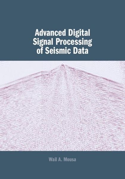 Produktbild: Advanced Digital Signal Processing of Seismic Data