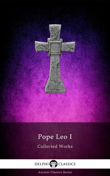 Produktbild: Delphi Collected Works of Pope Leo I Illustrated