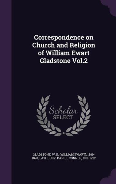 Produktbild: Correspondence on Church and Religion of William Ewart Gladstone Vol.2