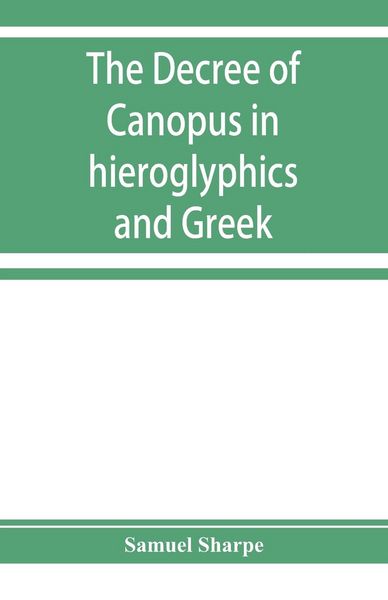 Produktbild: The decree of Canopus in hieroglyphics and Greek