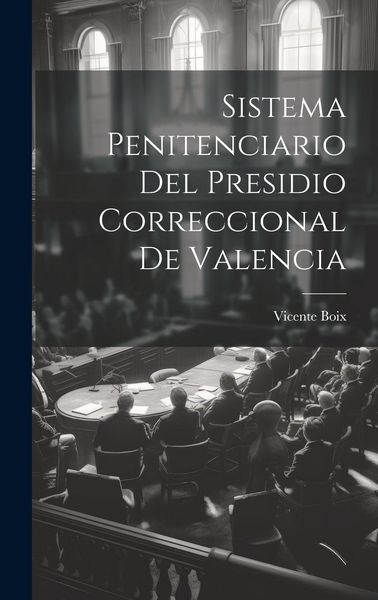 Produktbild: Sistema Penitenciario Del Presidio Correccional De Valencia