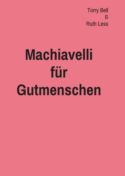 Produktbild: Machiavelli f&uuml;r Gutmenschen