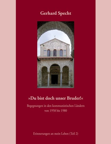 Produktbild: &raquo;Du bist doch unser Bruder!&laquo; Begegnungen in den kommunistischen L&auml;ndern von 1958 bis 1980.