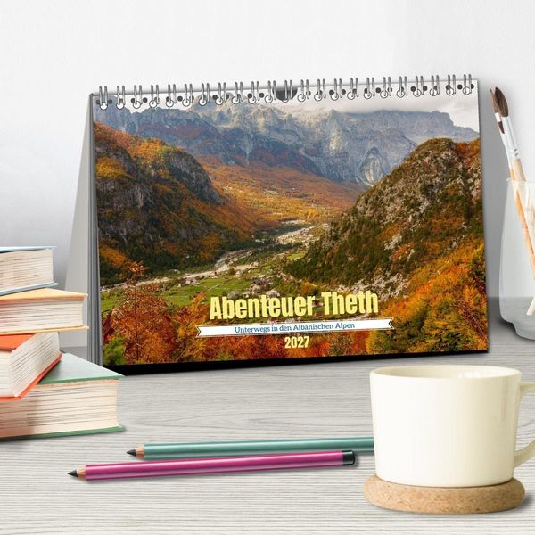 Produktbild: Abenteuer Theth - Unterwegs in den Albanischen Alpen (Tischkalender 2027 DIN A5 quer), CALVENDO Monatskalender