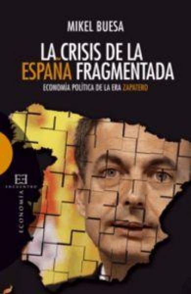 Produktbild: Crisis De La Espa&ntilde;a Fragmentada,La-Economia Politica Era Zap