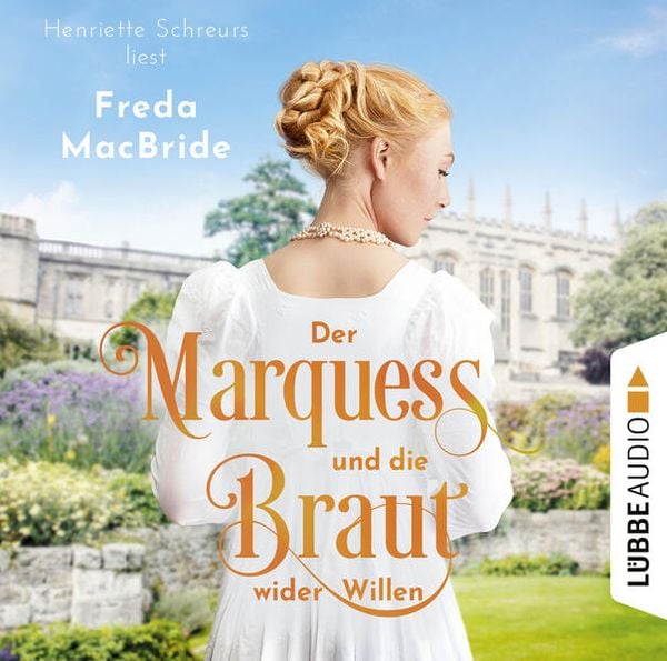 Produktbild: Der Marquess und die Braut wider Willen - Regency - Liebe und Leidenschaft, Teil 3