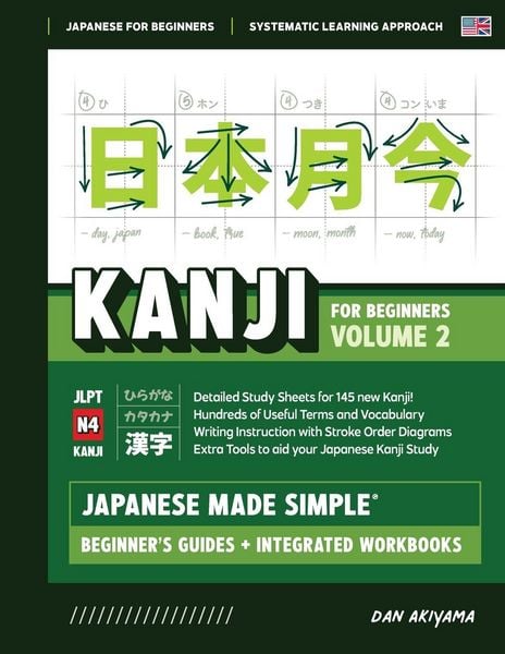 Produktbild: Japanese Kanji for Beginners - Volume 2 | Textbook and Integrated Workbook for Remembering JLPT N4 Kanji | Learn how to Read, Write and Speak Japanese