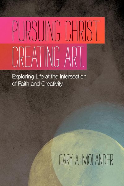 Produktbild: Pursuing Christ. Creating Art.