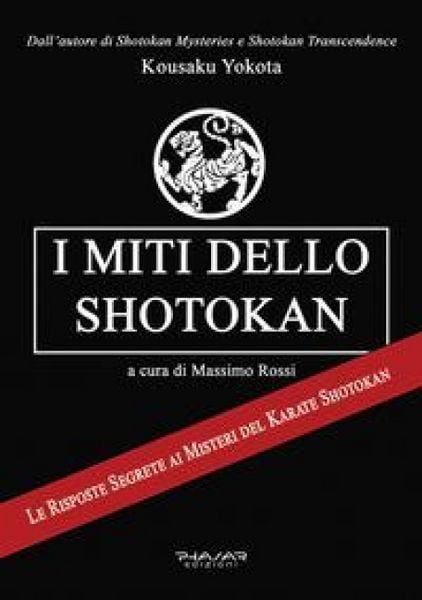 Produktbild: I miti dello shotokan. Le risposte segrete ai misteri del karate shotokan