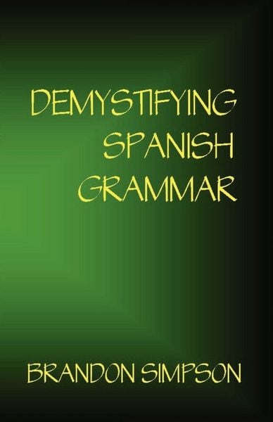 Produktbild: Demystifying Spanish Grammar