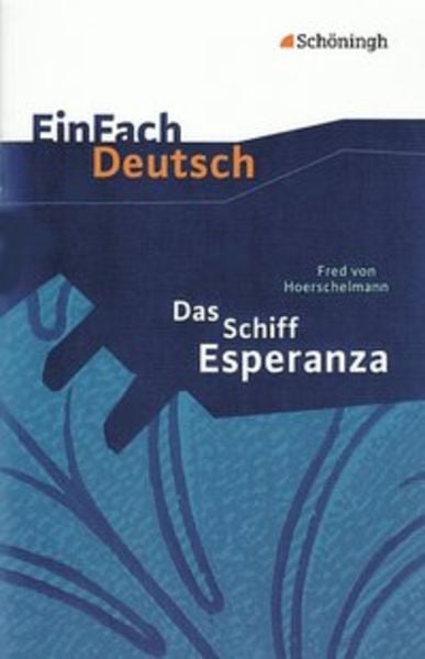 Das Schiff Esperanza. Textausgabe, Geheftet von Franz Waldherr, Schöningh Verlag in Westermann Bildungsmedien
