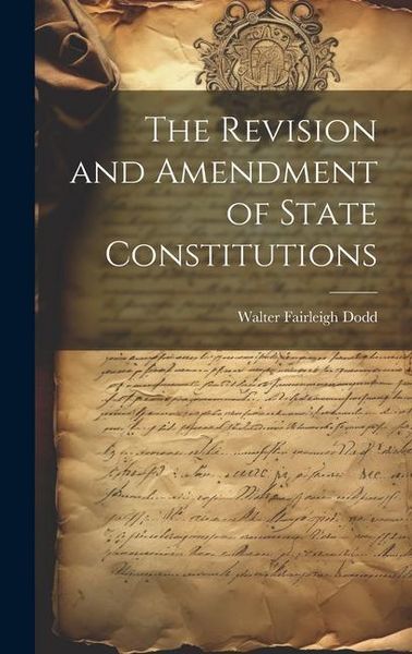 Produktbild: The Revision and Amendment of State Constitutions
