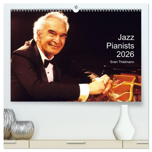 Produktbild: Jazz Pianists 2026 (High Quality Premium Wall Calendar 2026 DIN A2 landscape),CALVENDO 12 Month Wall Calendar