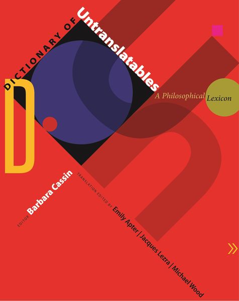 Produktbild: Dictionary of Untranslatables - A Philosophical Lexicon