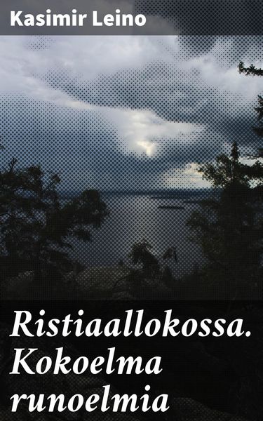 Produktbild: Ristiaallokossa. Kokoelma runoelmia