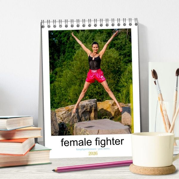 Produktbild: female fighter - Kampfsportlerinnen - pink shorts (Tischkalender 2026 DIN A5 hoch), CALVENDO Monatskalender